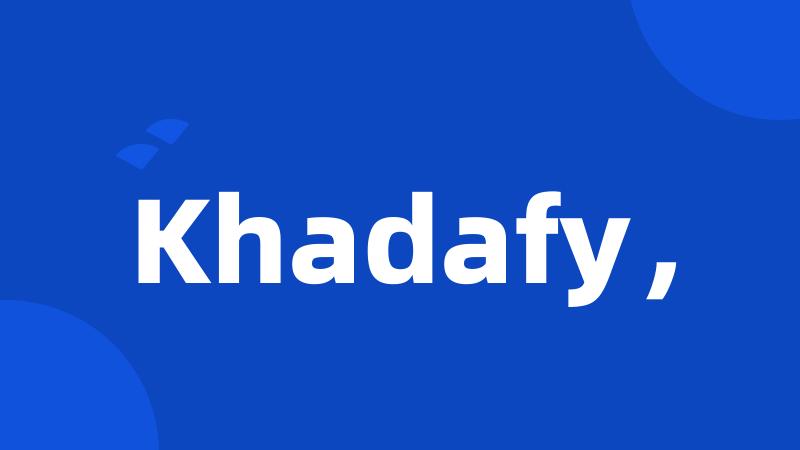 Khadafy，