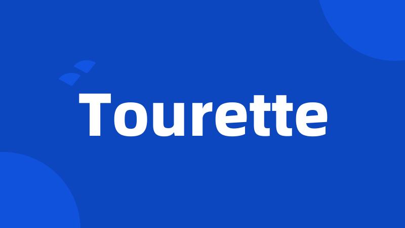 Tourette