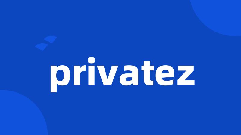 privatez
