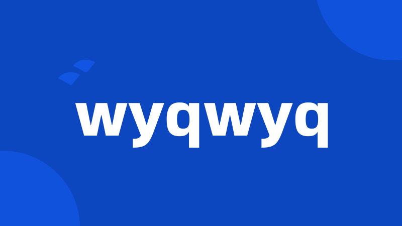 wyqwyq