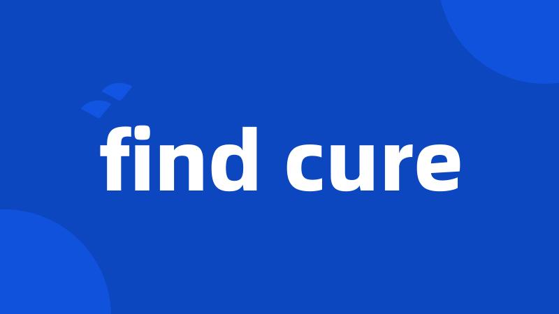 find cure