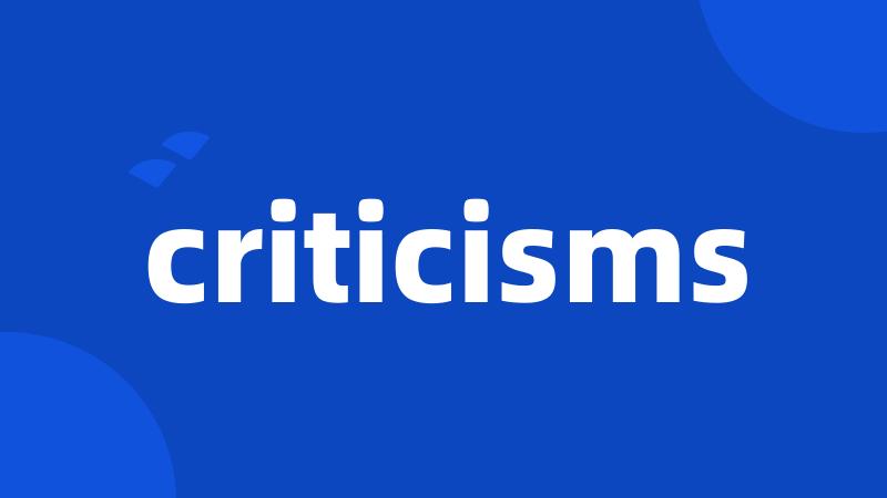 criticisms