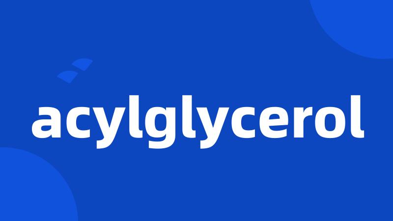 acylglycerol
