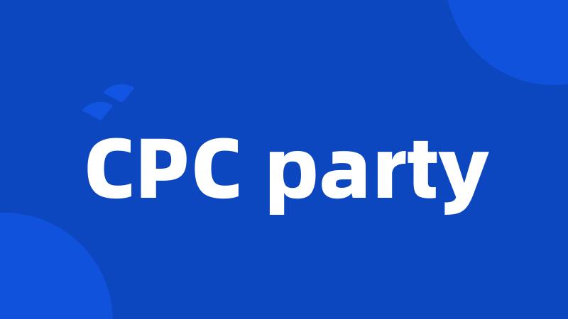 CPC party