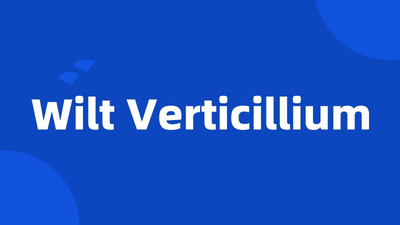 Wilt Verticillium
