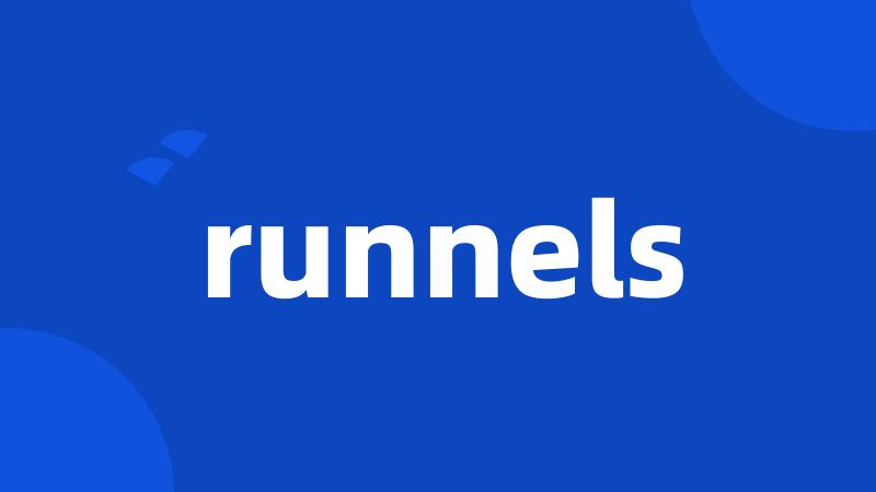 runnels