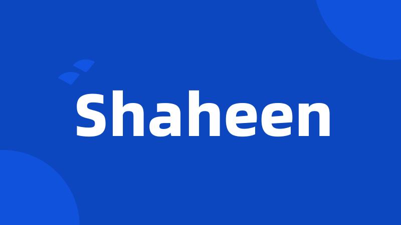 Shaheen