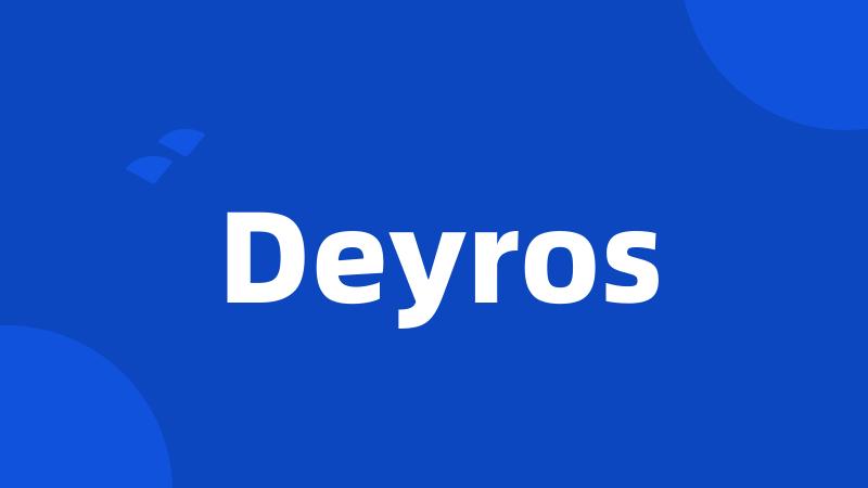Deyros