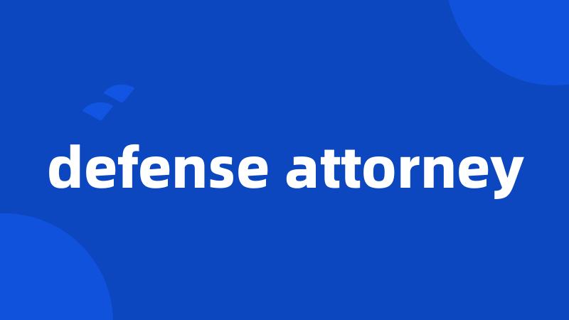defense attorney