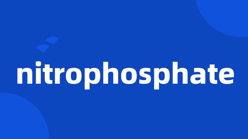 nitrophosphate