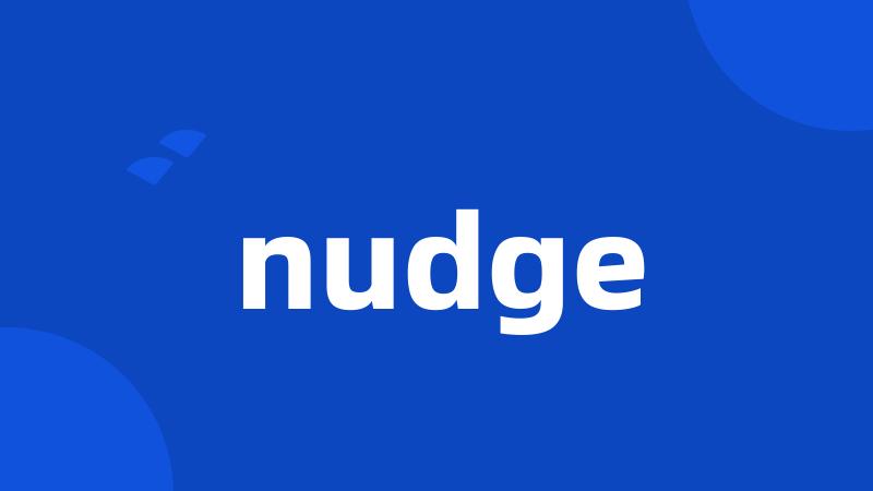 nudge