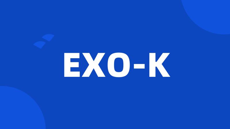 EXO-K