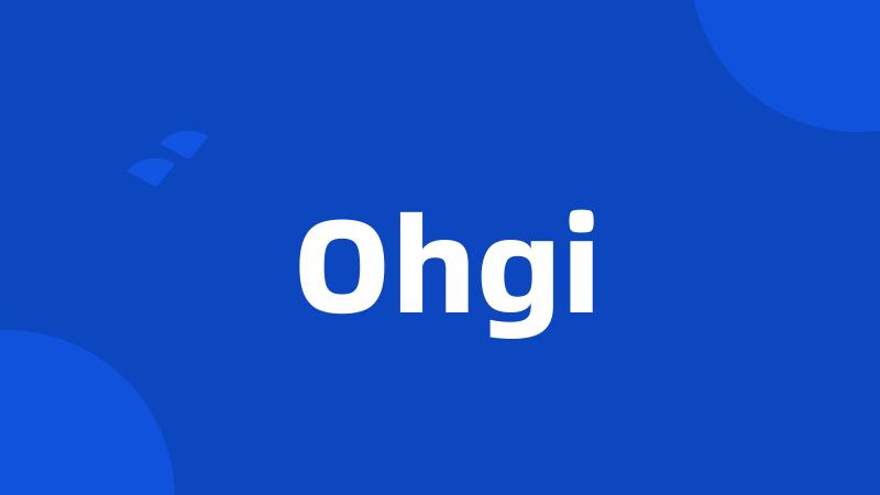 Ohgi