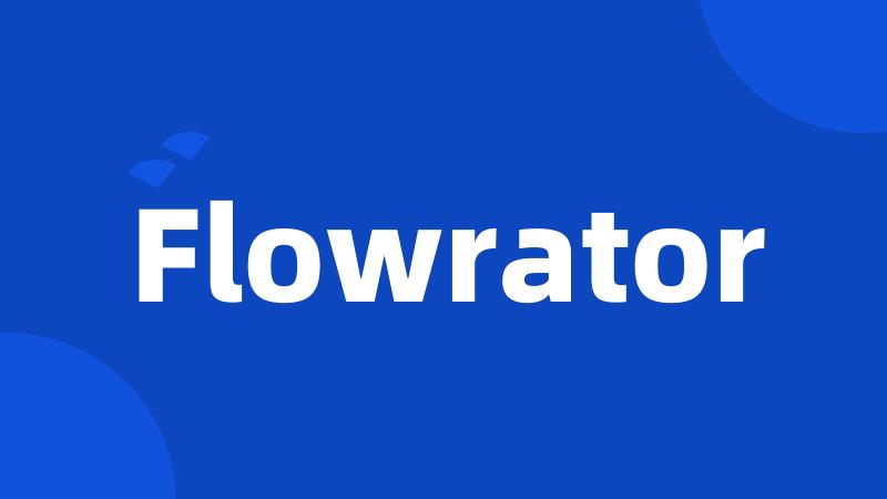 Flowrator