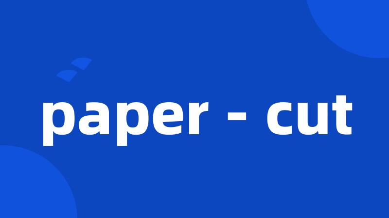 paper - cut