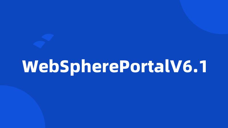 WebSpherePortalV6.1