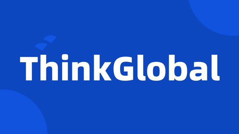 ThinkGlobal