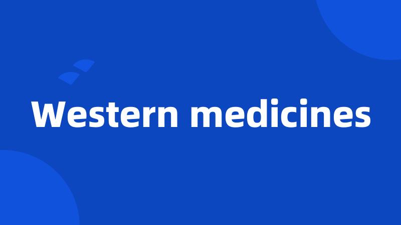 Western medicines
