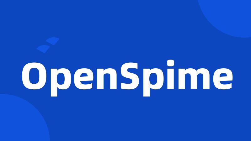 OpenSpime