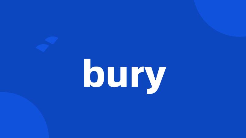 bury