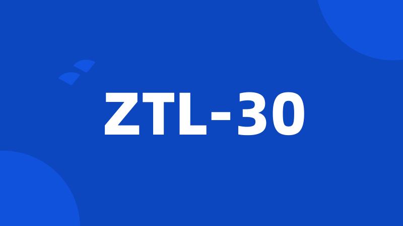 ZTL-30