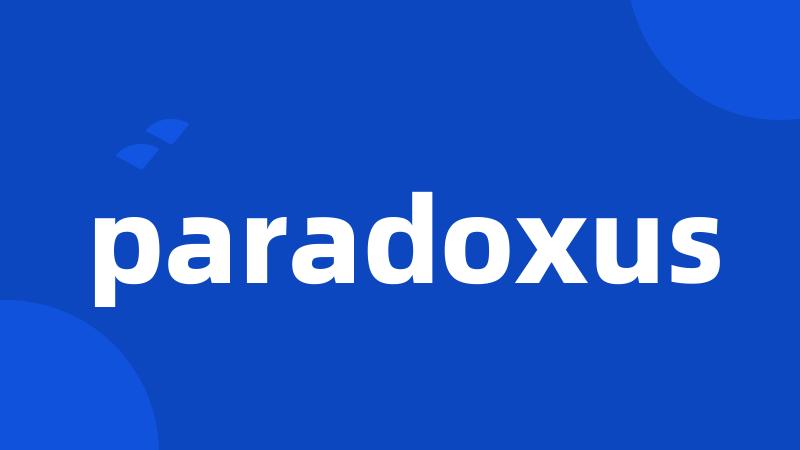 paradoxus
