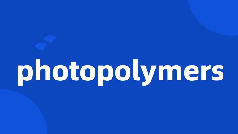 photopolymers