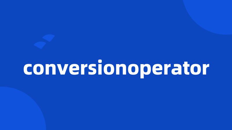 conversionoperator