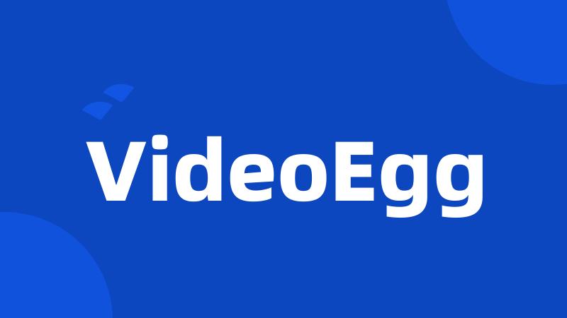 VideoEgg