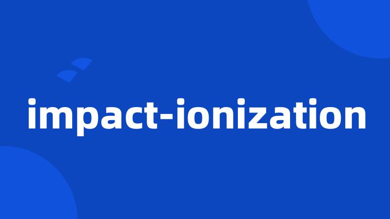 impact-ionization