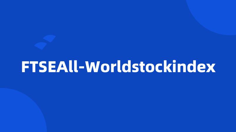 FTSEAll-Worldstockindex