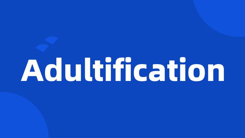 Adultification
