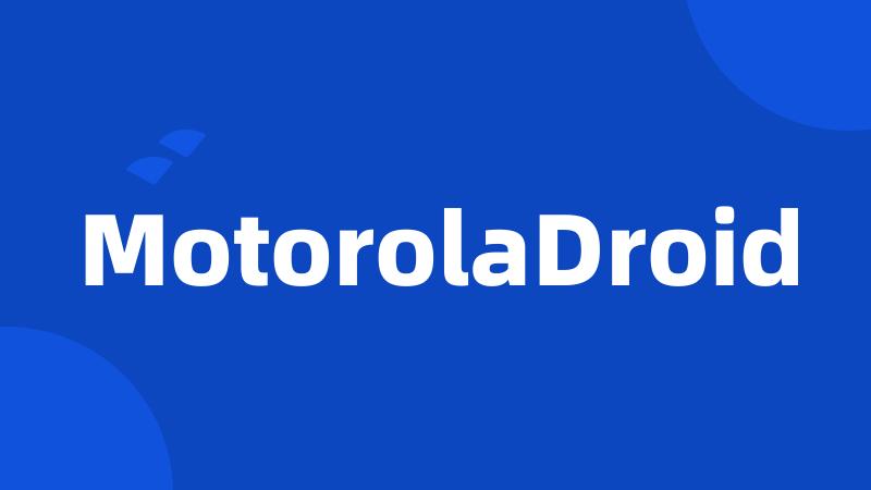 MotorolaDroid