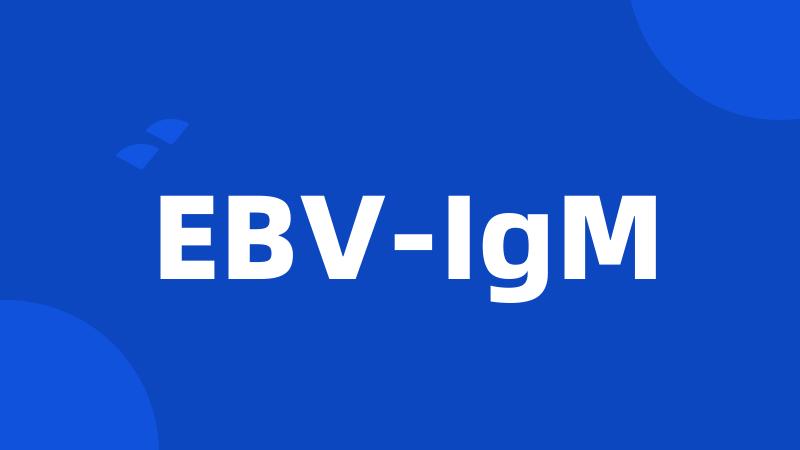 EBV-IgM