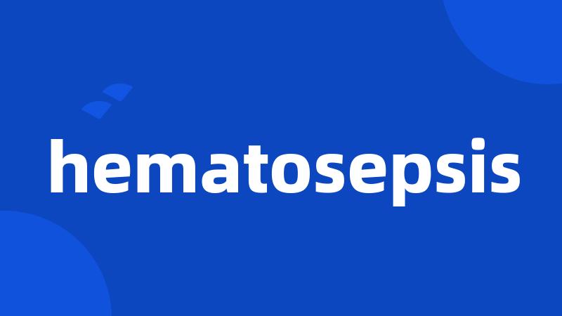 hematosepsis