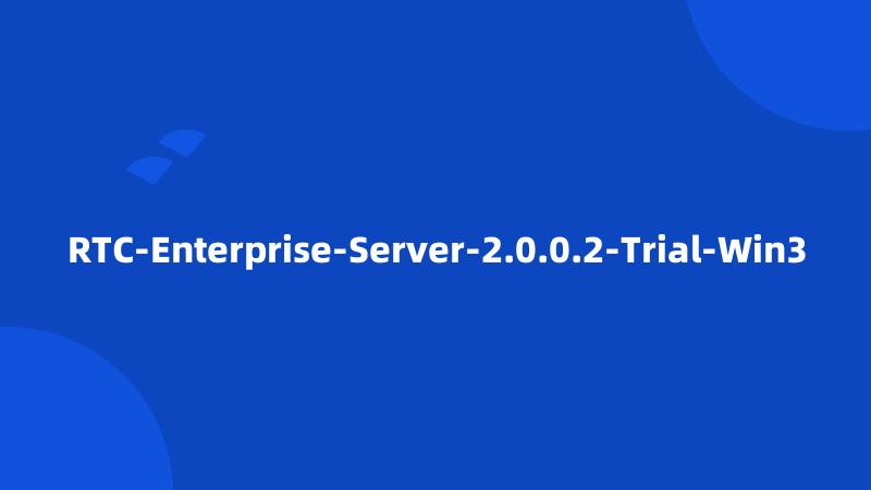 RTC-Enterprise-Server-2.0.0.2-Trial-Win3