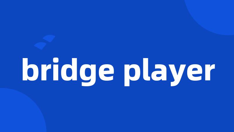bridge player