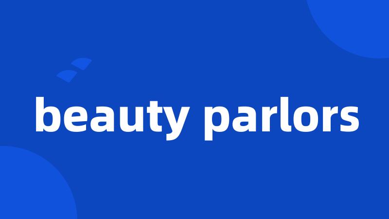 beauty parlors