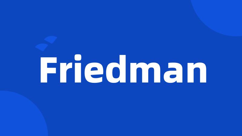 Friedman