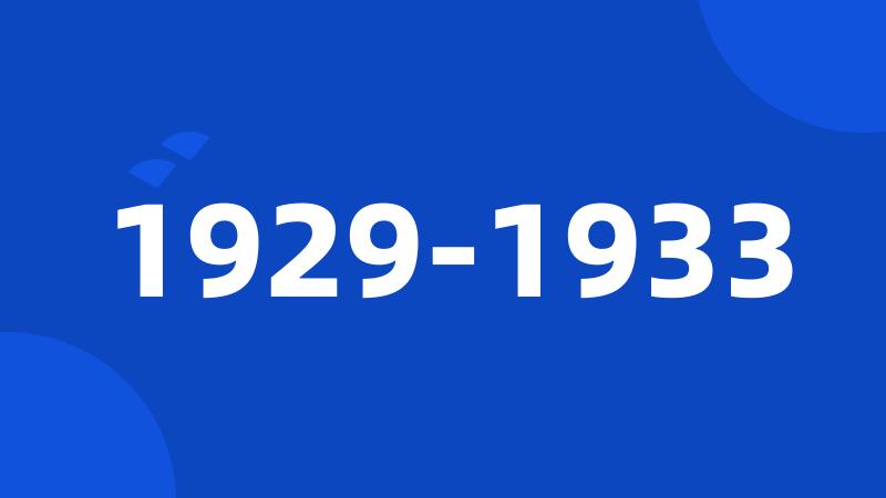 1929-1933