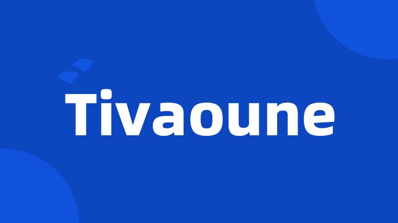 Tivaoune