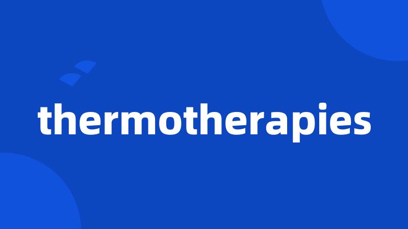 thermotherapies