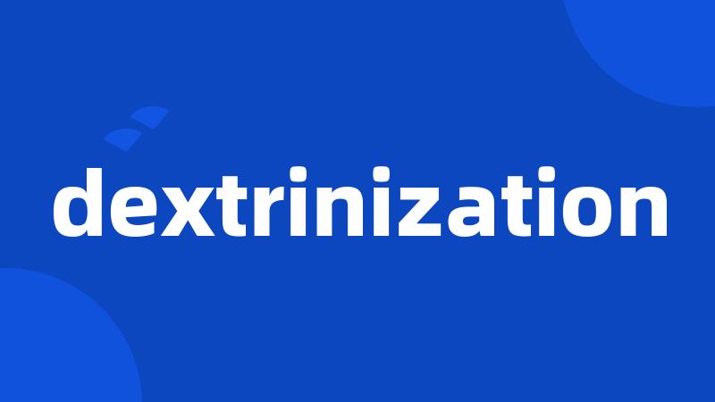 dextrinization