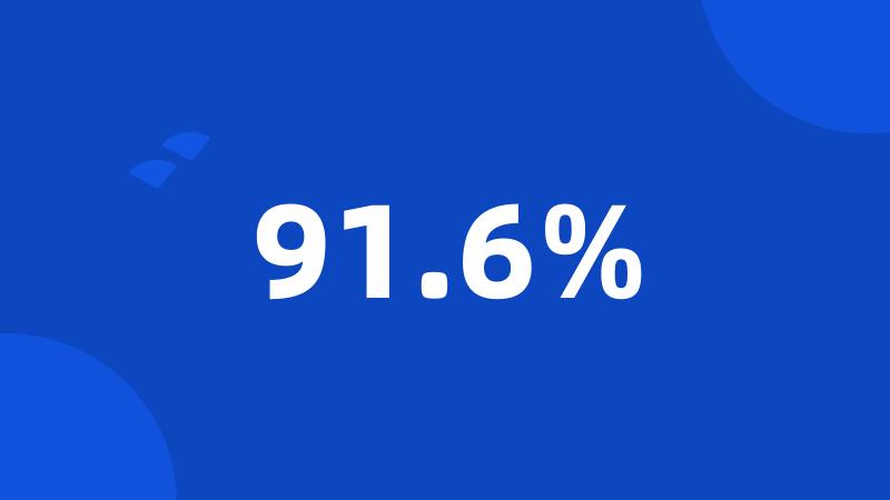 91.6%