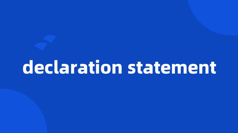 declaration statement