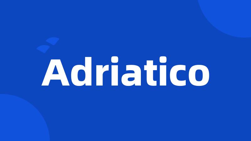 Adriatico