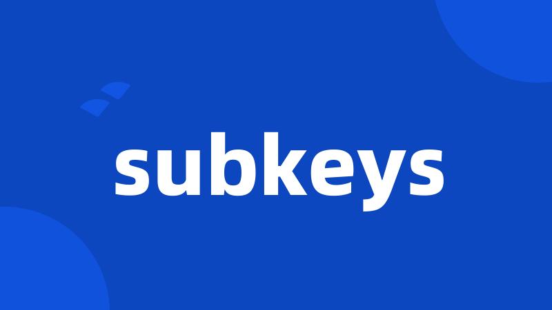 subkeys