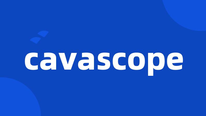 cavascope