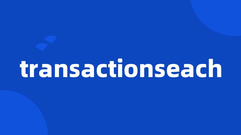 transactionseach