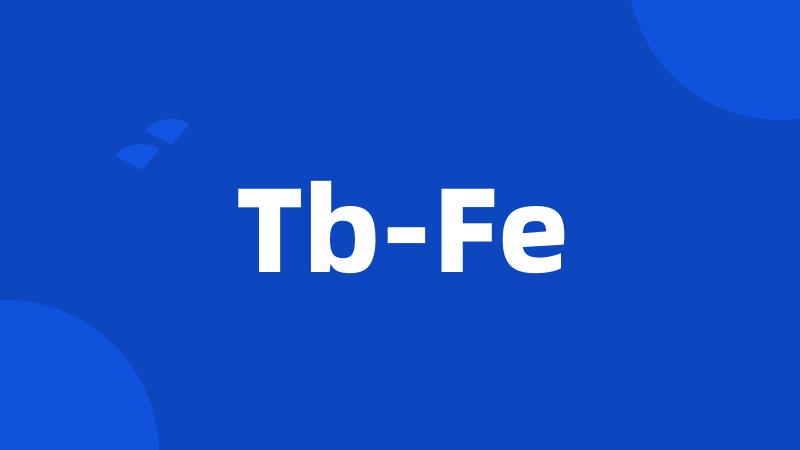 Tb-Fe